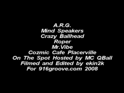 Cozmic Cafe - A.R.G. / Mind Speakers and Crazy Ballhead 05-16-08